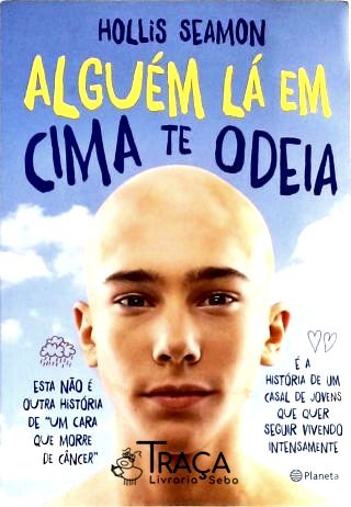 Alguém Lá De Cima Te Odeia