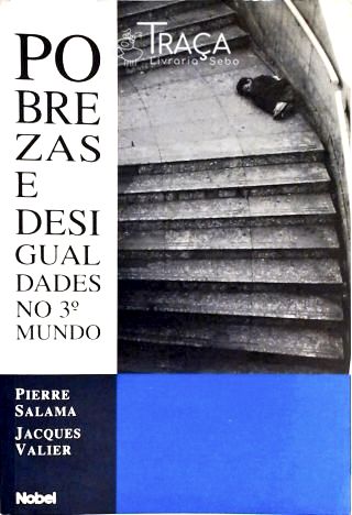 Pobrezas e Desigualdades no 3 Mundo