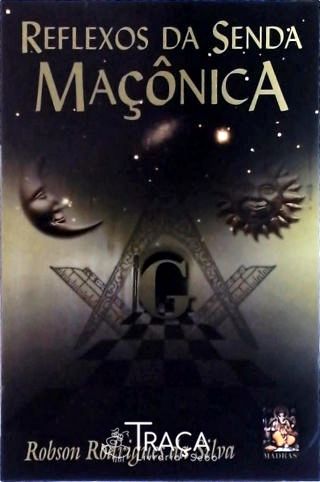 Reflexos da Senda Maçonica