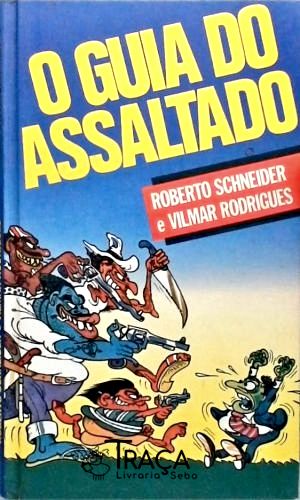 O Guia do Assaltado