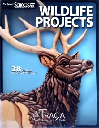 Wildlife Projects 28 Favorite Projects And Patterns