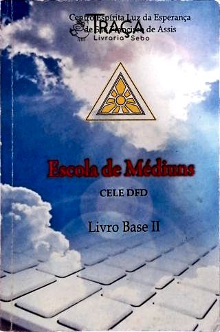 Escola de Médiuns - Livro Base Vol 2