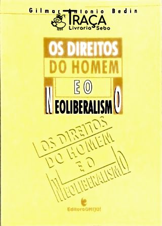 Os Direitos do Homem e o Neoliberalismo