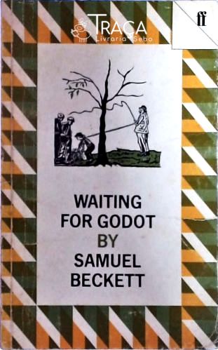 Waiting For Godot - a Tragicomedy In Two Acts