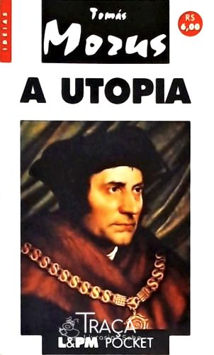 A Utopia Ou O Tratado Da Melhor Forma De Governo