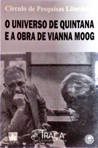 O Universo de Quintana e a Obra de Vianna Moog