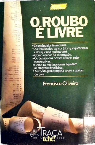 O Roubo É Livre