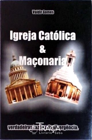 Igreja Católica & Maçonaria