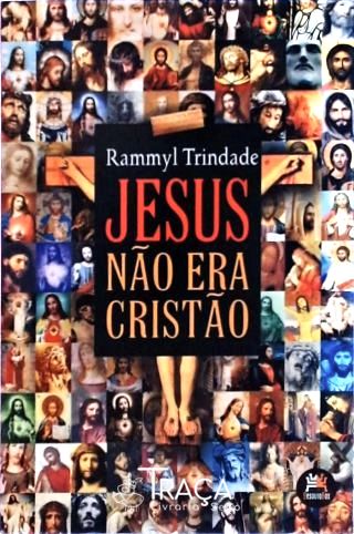 Jesus Não era Cristão