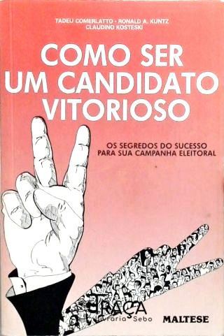 Como Ser Um Candidato Vitorioso