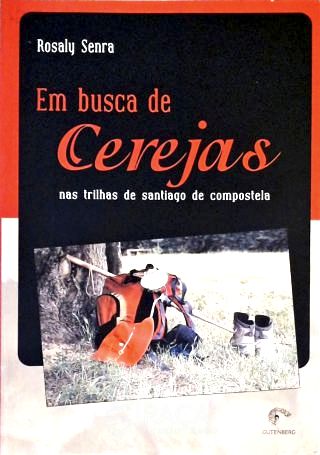 Em Busca de Cerejas - Nas Trilhas de Santiago de Compostela