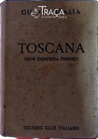 Toscana - Non Compresa Firenze