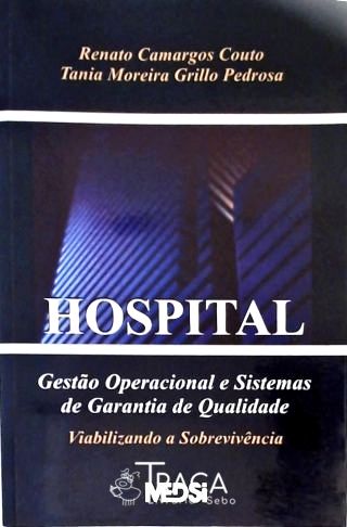 Hospital - Gestão Operacional e Sistemas de Garantia de Qualidade