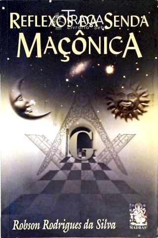 Reflexos da Senda Maçonica
