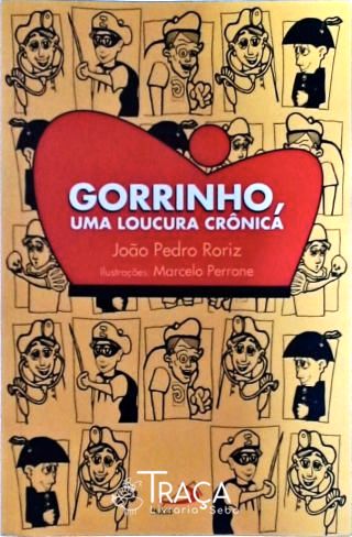 Gorrinho Uma Loucura Crônica