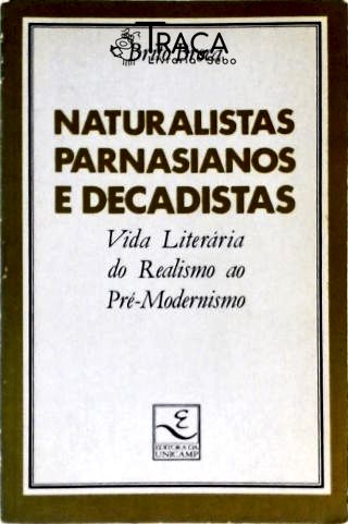 Naturalistas Parnasianos e Decadistas