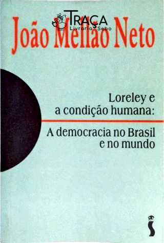 Loreley E A Condição Humana