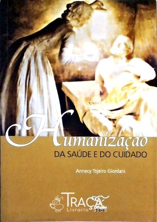 Humanização da Saúde e do Cuidado