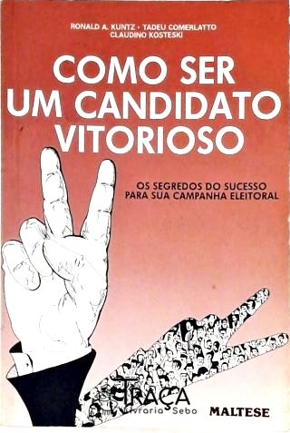 Como Ser Um Candidato Vitorioso