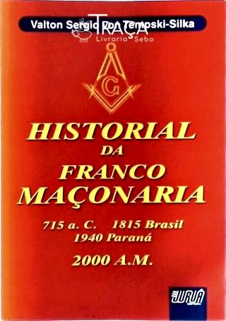 Historial da Franco Maçonaria