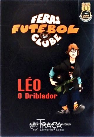 Feras Futebol Clube - Léo O Driblador