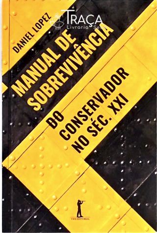 Manual de Sobrevivência do Conservador No Séc. Xxi