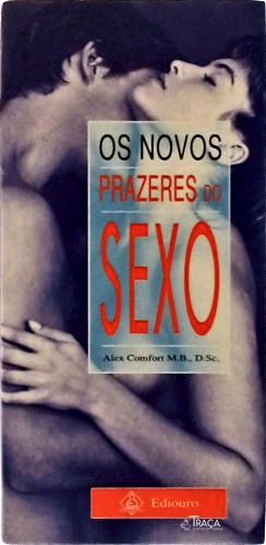 Os Novos Prazeres do Sexo