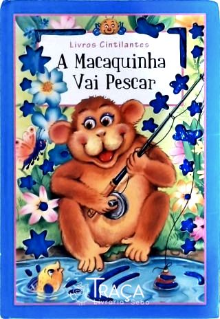 A Macaquinha Vai Pescar