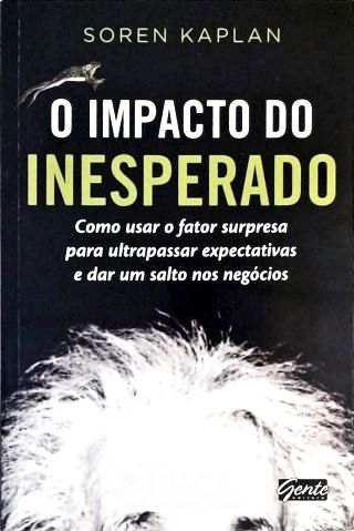 O Impacto do Inesperado