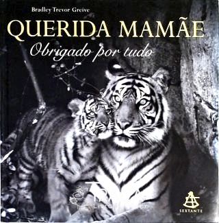 Querida Mamãe, Obrigado por Tudo