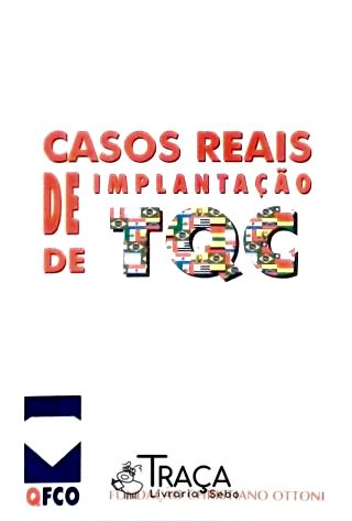 Casos Reais de Implantação de Tqc