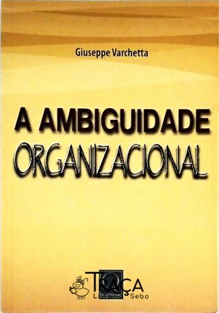 A Ambiguidade Organizacional