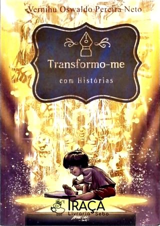 Transformo-me Com Histórias