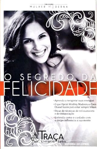 O Segredo da Felicidade