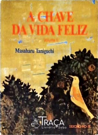 A Chave da Vida Feliz - Vol. 2