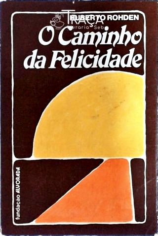 O Caminho Da Felicidade