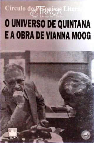 O Universo de Quintana e a Obra de Vianna Moog