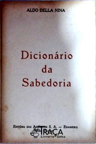 Dicionário da Sabedoria Vol. 2