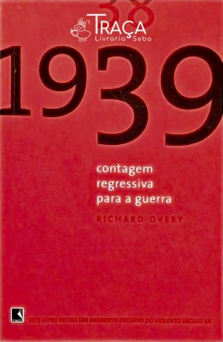 1939: Contagem Regressiva para a Guerra