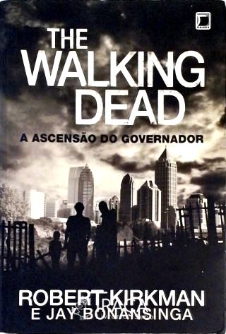 The Walking Dead - a Ascensão do Governador - Vol. 1