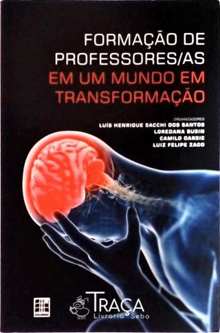 Formação de Professores/as em Um Mundo em Transformação