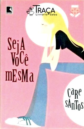 Seja Você Mesma (