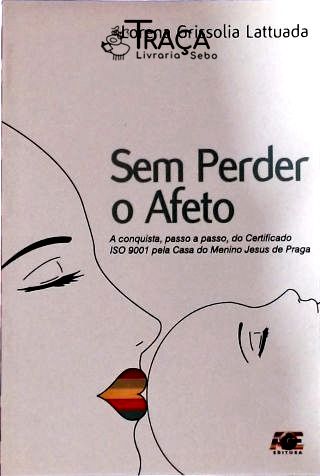 Sem Perder o Afeto
