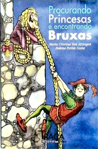 Procurando Princesas e Encontrando Bruxas