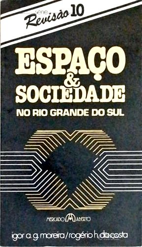 Espaço e Sociedade No Rio Grande do Sul
