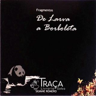 Fragmentos de Larva a Borboleta
