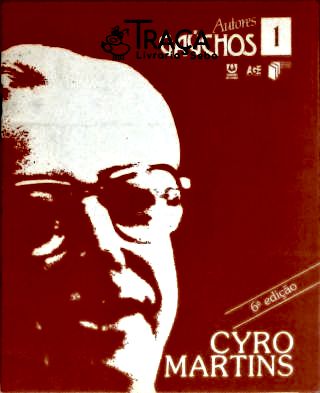Autores Gaúchos: Cyro Martins