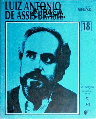 Autores Gaúchos: Luiz Antonio de Assis Brasil