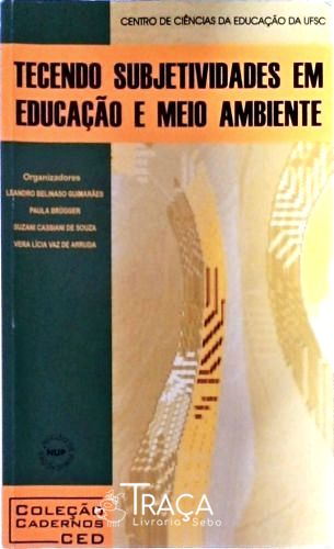 Tecendo Subjetividades em Educação e Meio Ambiente