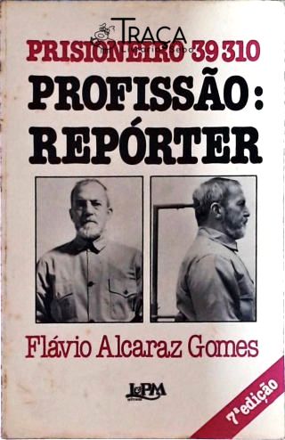Prisioneiro 39310 Profissão - Repórter